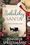 Unlikely Santa: An Amish Christmas Story by Jennifer Spredemann, J.E.B. Spredemann