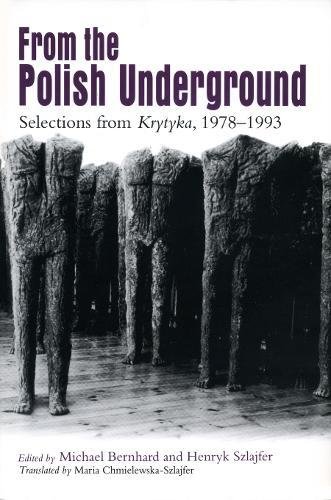 From the Polish Underground: Selections from Krytyka, 1978-1993