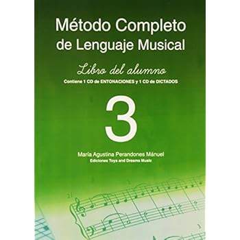 MÉTODO COMPLETO DE LENGUAJE MUSICAL 3º NIVEL. LIBRO DEL ALUMNO MÉTODO COMPLETO DE LENGUAJE MUSICAL 3º NIVEL. LIBRO DEL ALUMNO