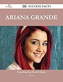 Ariana Grande 123 Success Facts - Everything you need to know about Ariana Grande