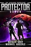 Protector (The Vigilante Chronicles Book 7)