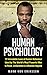 Human Psychology: 12 Immutable Laws of Human Behaviour Used by The World's Most Powerful Men to Read, Understand & Influence Anyone (Human Psychology Series)