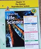 Focus on Life Science: Chapter 13; the Human Reproductive System Grade 7 (California)