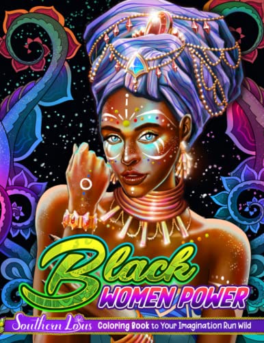 Black Women Power Coloring Book: Practice Mindfulness With Beautiful Illustration Of Black and Brown Ladies In various Hairstyles And Stylish Outfits, Relaxation Gifts For Adults