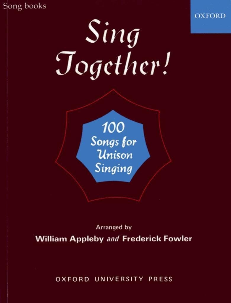 Sing Together!: 100 Songs for Unison Singing (Oxford Songbooks)