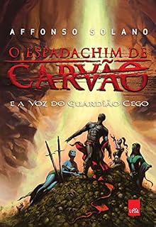 Livro O espadachim de carvão e a voz do guardião cego
