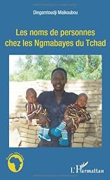Les  noms de personnes chez les Ngambayes du Tchad