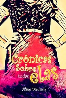 Livro Crônicas sobre todas elas