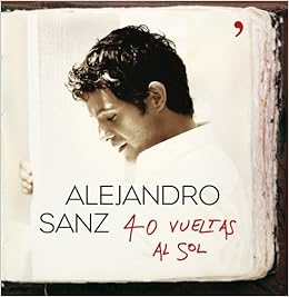 40 vueltas al Sol (Cancioneros): Amazon.es: Sanz, Alejandro ...