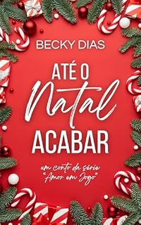 Livro Até o Natal Acabar: Um conto da série "Amor em Jogo"