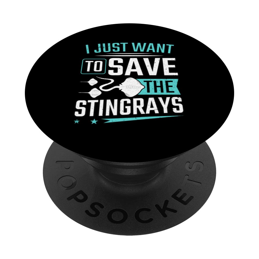 Manta Rays I Just Want To Save The Stingrays PopSockets Swappable PopGrip
