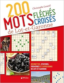 Amazon Fr 200 Mots Fleches Croises De Lot Et Garonne Leverd Christophe Livres