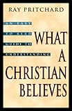What a Christian Believes