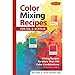 Quayside Publishing Walter Foster Creative Books-Color Mixing Recipes