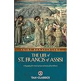 The Life of St. Francis of Assisi (Tan Classics)