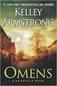 Omens Cainsville Armstrong Kelley 9780142181065 Amazon Com Books