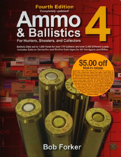 Download Ammo & Ballistics 4--For Hunters, Shooters, and Collectors, 4th Edition: Ballistic Data out to 1,000 Yards for over 169 Calibers and over 2,400 ... for Hunters, Shooters, & Collectors) Download Ammo & Ballistics 4--For Hunters, Shooters, and Collectors, 4th Edition: Ballistic Data out to 1,000 Yards for over 169 Calibers and over 2,400 ... for Hunters, Shooters, & Collectors)