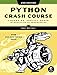 Python Crash Course, 2nd Edition: A Hands-On, Project-Based Introduction to Programming by Eric Matthes