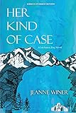 Her Kind of Case: A Lee Isaacs, Esq. Novel by 