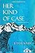 Her Kind of Case: A Lee Isaacs, Esq. Novel by 