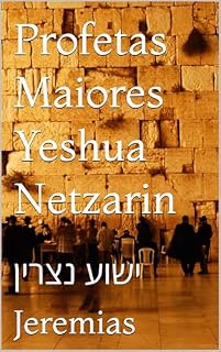 Livro Profetas Maiores Yeshua Netzarin: ישוע נצרין