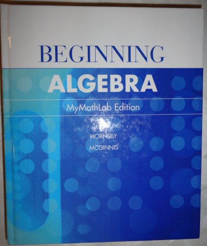 Beginning Algebra-MyMathLab Edition (custom edition for Weber State University) - Lial, Hornsby, McGinnis