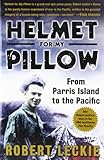 Helmet for My Pillow: From Parris Island to the Pacific