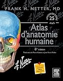 atlas d'anatomie humaine (6e édition) (French Edition) by Franck Netter