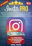 Insta PRO: Transforme seu Instagram em uma máquina de imprimir dinheiro: Construa sua Marca Pessoal e descubra como potencializar sua carreira, impactar ... ainda lucrar com isso! (Portuguese Edition)