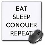 3D Rose"Eat Sleep Conquer Repeat" Matte Finish