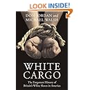 White Cargo: The Forgotten History of Britain's White Slaves in America