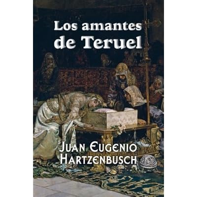 Los amantes de Teruel Los amantes de Teruel