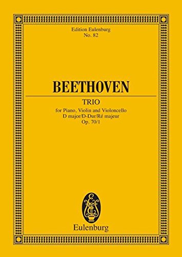 Piano Trio No. 1, Op. 70 for Piano, Violin and Violoncello in D Major (Edition Eulenburg No. 82): Miniature Score / Study Score