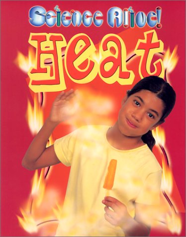 Heat (Science Alive!)