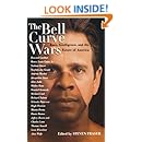 The Bell Curve Wars: Race, Intelligence, and the Future of America (New Republic Book)
