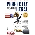 Perfectly Legal: The Covert Campaign to Rig Our Tax System to Benefit the Super Rich--and Cheat Everybody Else