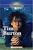 Tim Burton: Filmmaker (Innovators) by 