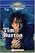 Tim Burton: Filmmaker (Innovators) by 