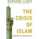 The Crisis of Islam: Holy War and Unholy Terror (Modern Library)