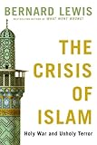 The Crisis of Islam: Holy War and Unholy Terror (Modern Library) by