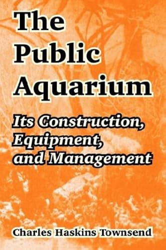 Download The Public Aquarium: Its Construction, Equipment, And Management PDF