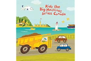 Ride The Big Machines Across Canada