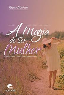 Livro A MAGIA DE SER MULHER