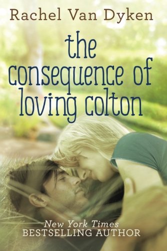 The Consequence of Loving Colton (Consequence, #1)