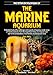 The Tetra Encyclopedia of the Marine Aquarium by Dick Mills
