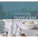 Turquoise: A Chef's Travels in Turkey