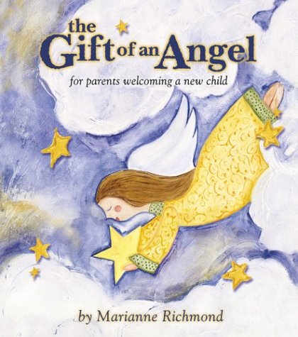 The Gift of an Angel: For Parents Welcoming a New Child by Marianne Richmond (Hardcover)