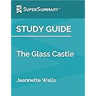 Study Guide: The Glass Castle by Jeannette Walls (SuperSummary)