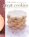 Great Cookies: Secrets to Sensational Sweets by 
