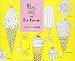 Pies, Fries, and Ice Cream: A Delicious Coloring Book for Food Lovers by Chronicle Books